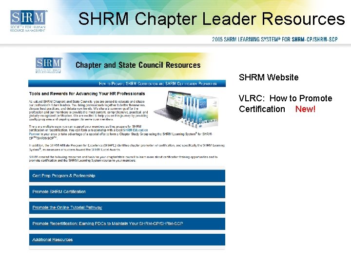 SHRM Chapter Leader Resources SHRM Website VLRC: How to Promote Certification New! 
