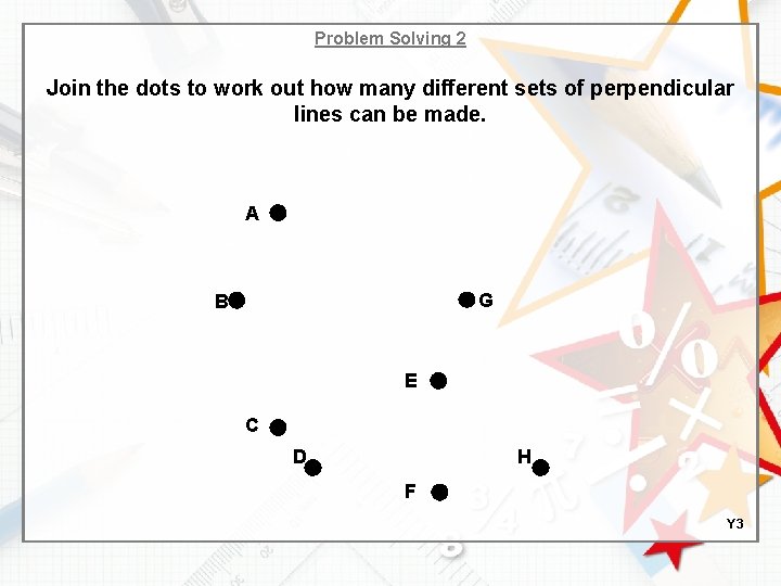 Problem Solving 2 Join the dots to work out how many different sets of