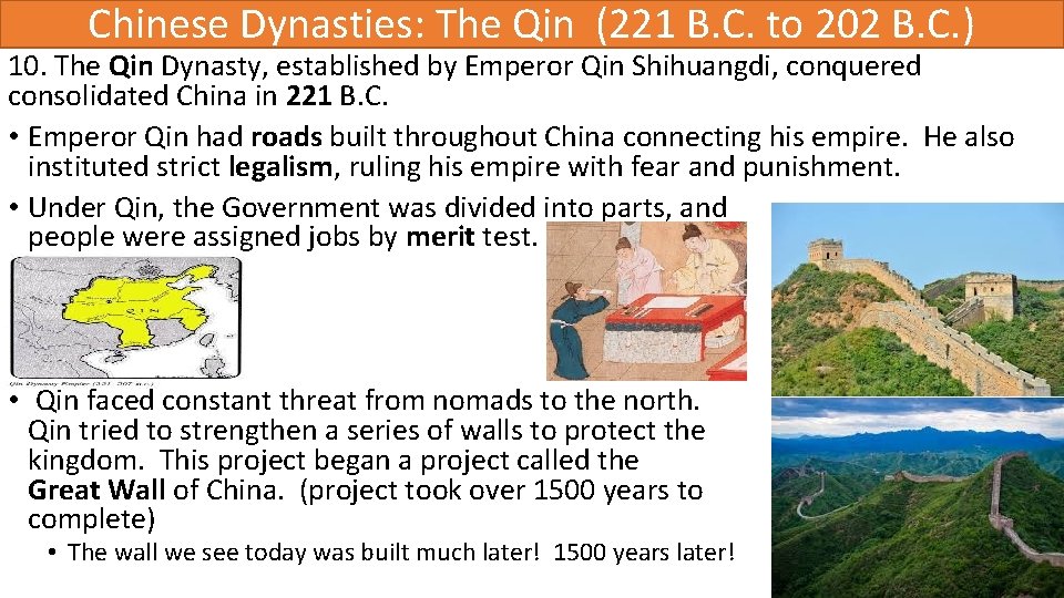 Chinese Dynasties: The Qin (221 B. C. to 202 B. C. ) 10. The