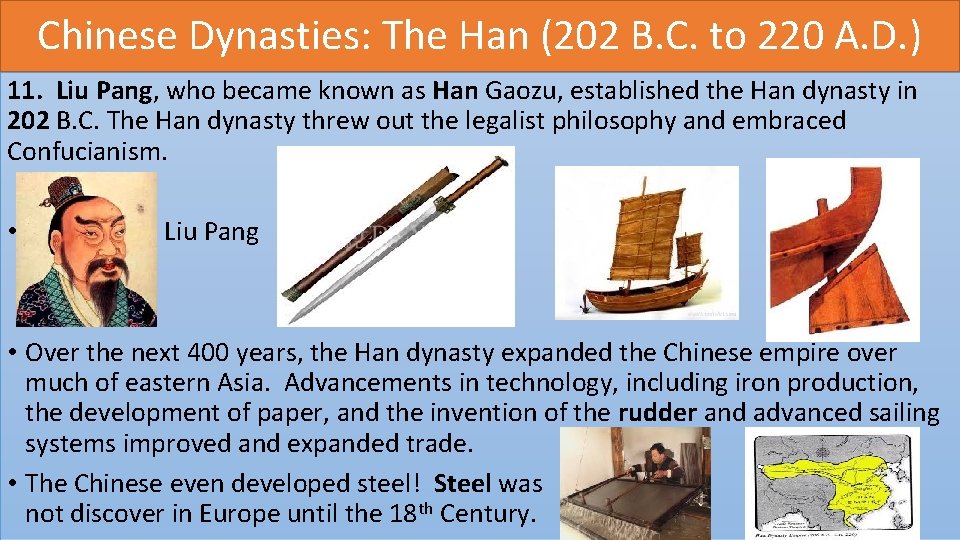 Chinese Dynasties: The Han (202 B. C. to 220 A. D. ) 11. Liu