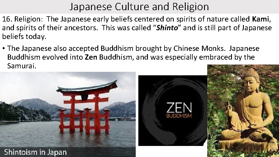 Japanese Culture and Religion 16. Religion: The Japanese early beliefs centered on spirits of
