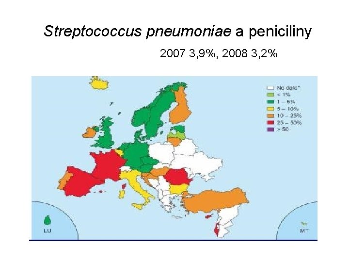 Streptococcus pneumoniae a peniciliny 2007 3, 9%, 2008 3, 2% ww. earss. rivm. nl