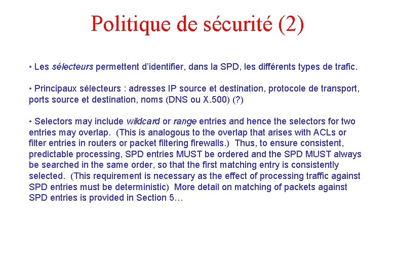 Politique de sécurité (2) • Les sélecteurs permettent d’identifier, dans la SPD, les différents