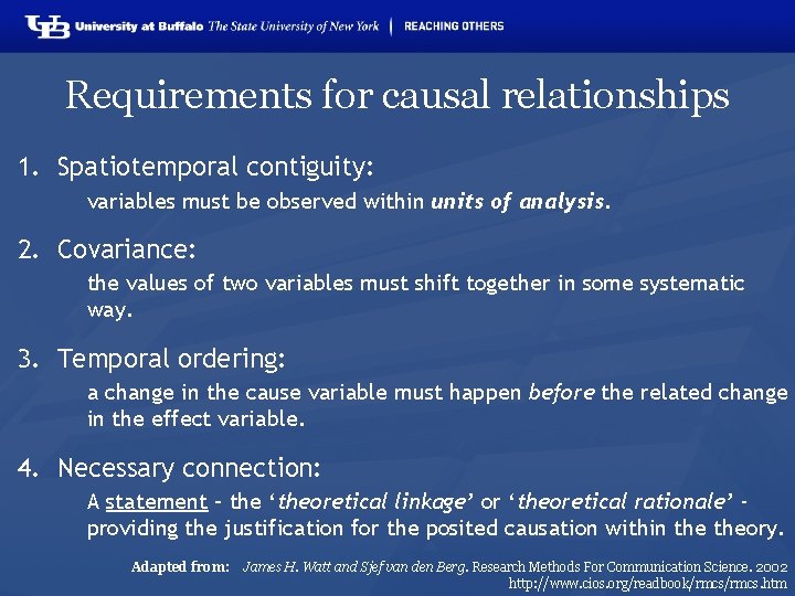 Requirements for causal relationships 1. Spatiotemporal contiguity: variables must be observed within units of