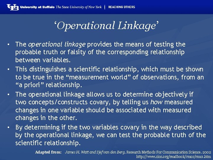‘Operational Linkage’ • The operational linkage provides the means of testing the probable truth