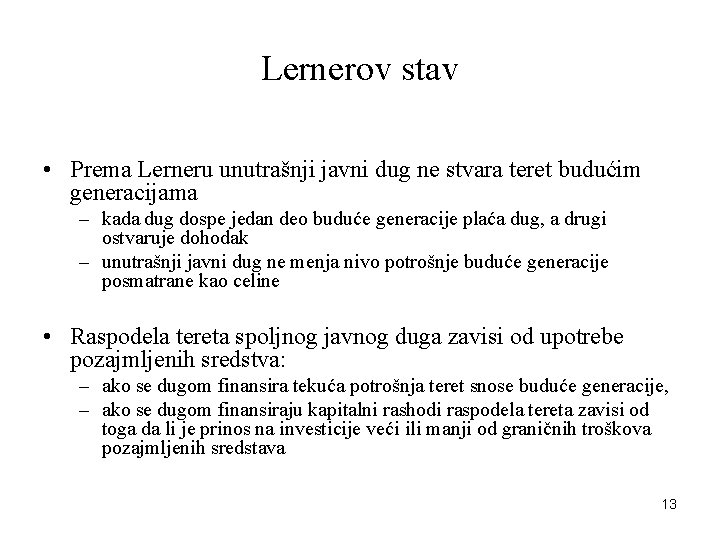 Lernerov stav • Prema Lerneru unutrašnji javni dug ne stvara teret budućim generacijama –