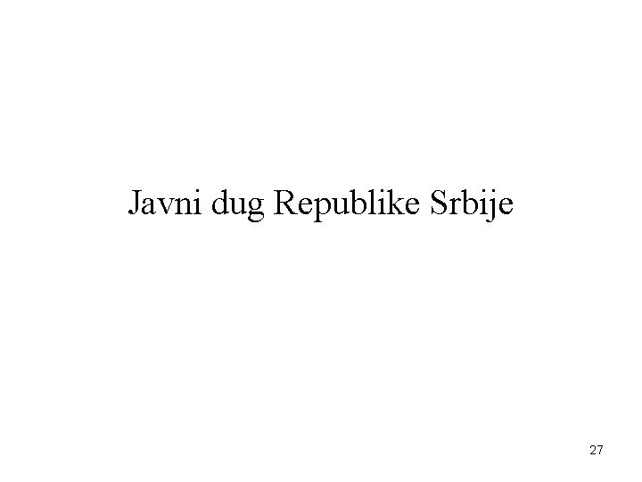 Javni dug Republike Srbije 27 