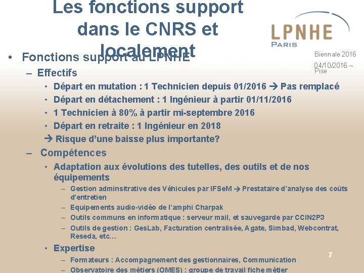  • Les fonctions support dans le CNRS et localement Fonctions support au LPNHE