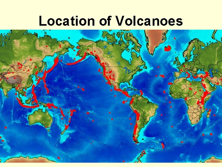 Location of Volcanoes 