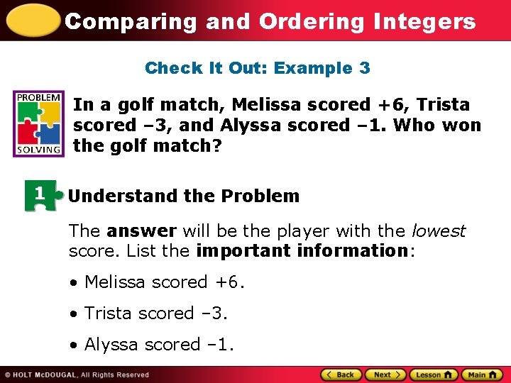 Comparing and Ordering Integers Check It Out: Example 3 In a golf match, Melissa