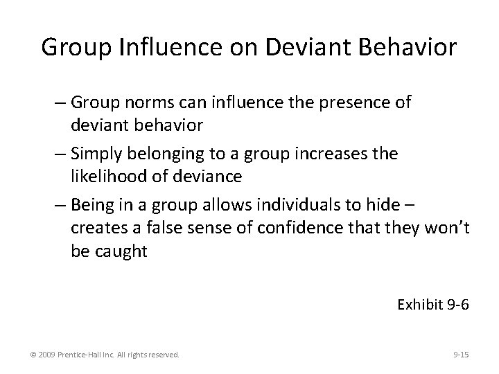 Group Influence on Deviant Behavior – Group norms can influence the presence of deviant