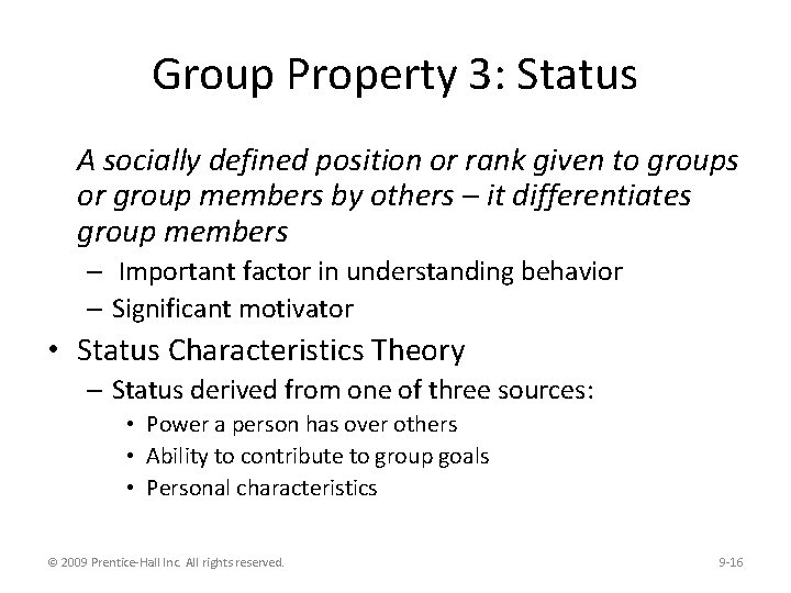 Group Property 3: Status A socially defined position or rank given to groups or