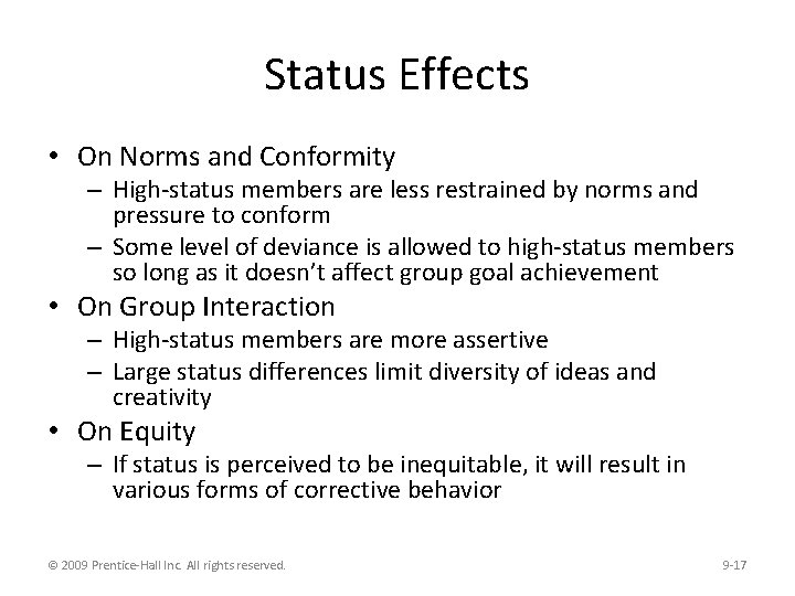 Status Effects • On Norms and Conformity – High-status members are less restrained by