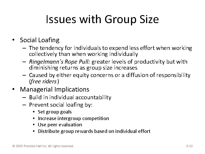 Issues with Group Size • Social Loafing – The tendency for individuals to expend