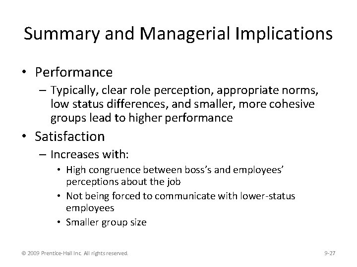 Summary and Managerial Implications • Performance – Typically, clear role perception, appropriate norms, low