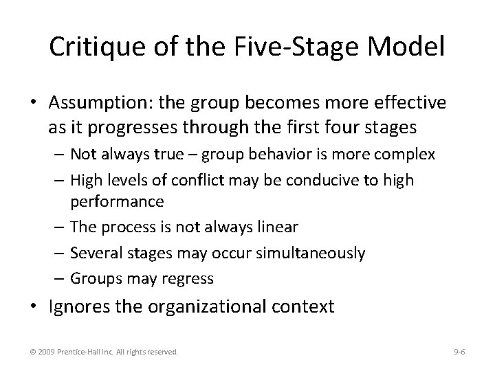 Critique of the Five-Stage Model • Assumption: the group becomes more effective as it