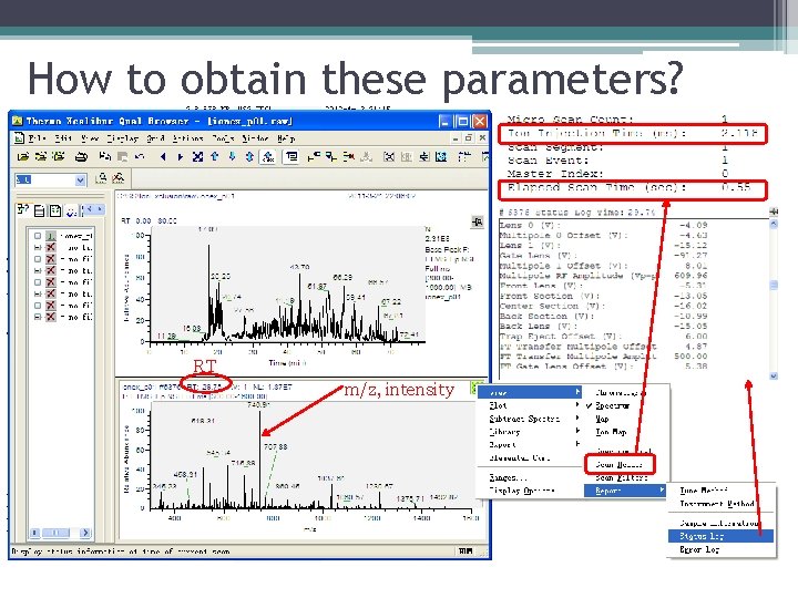 How to obtain these parameters? RT m/z, intensity 