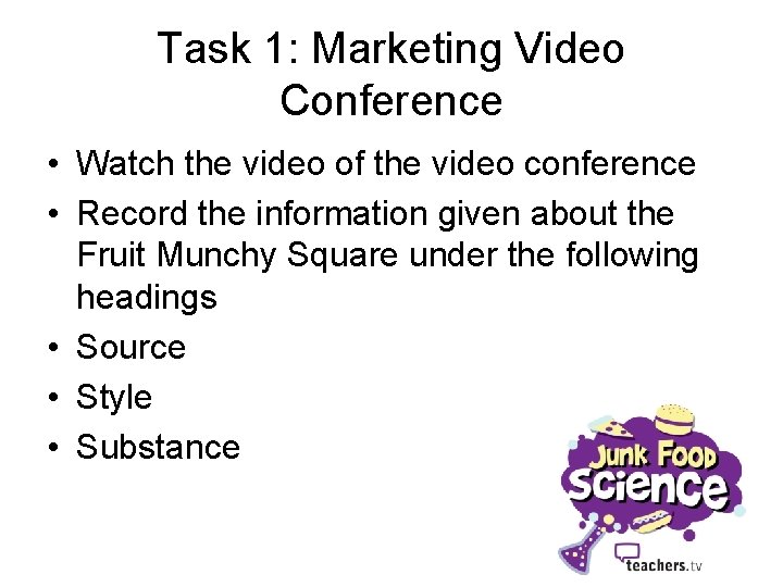 Task 1: Marketing Video Conference • Watch the video of the video conference •