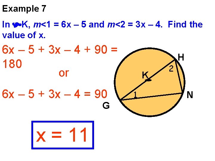 Example 7 In K, m<1 = 6 x – 5 and m<2 = 3