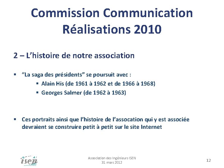 Commission Communication Réalisations 2010 2 – L’histoire de notre association § “La saga des