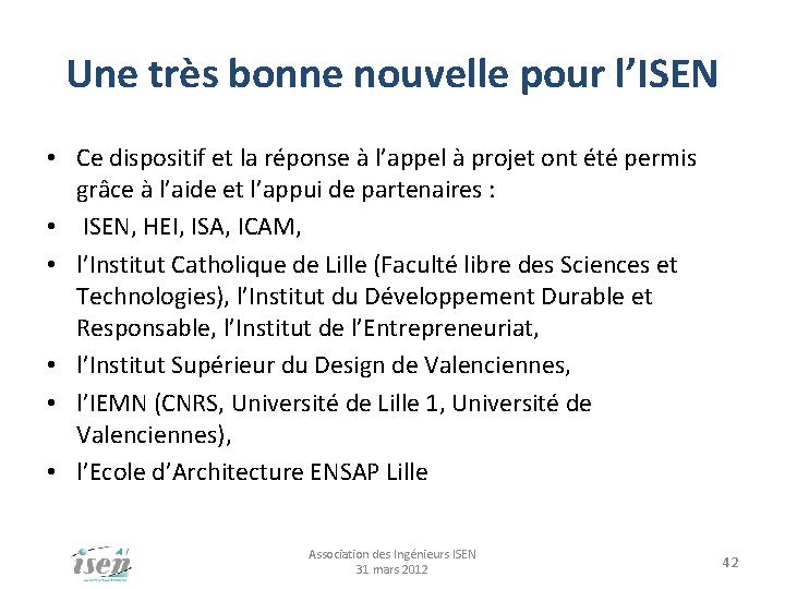 Une très bonne nouvelle pour l’ISEN • Ce dispositif et la réponse à l’appel