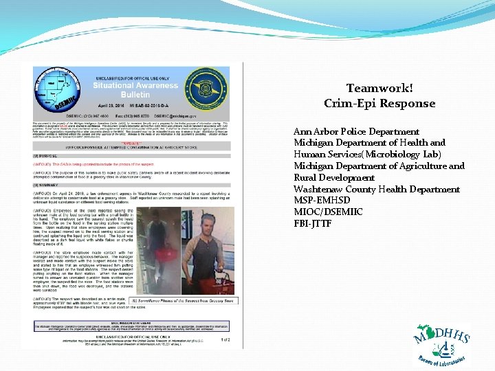 Teamwork! Crim-Epi Response Ann Arbor Police Department Michigan Department of Health and Human Services(Microbiology