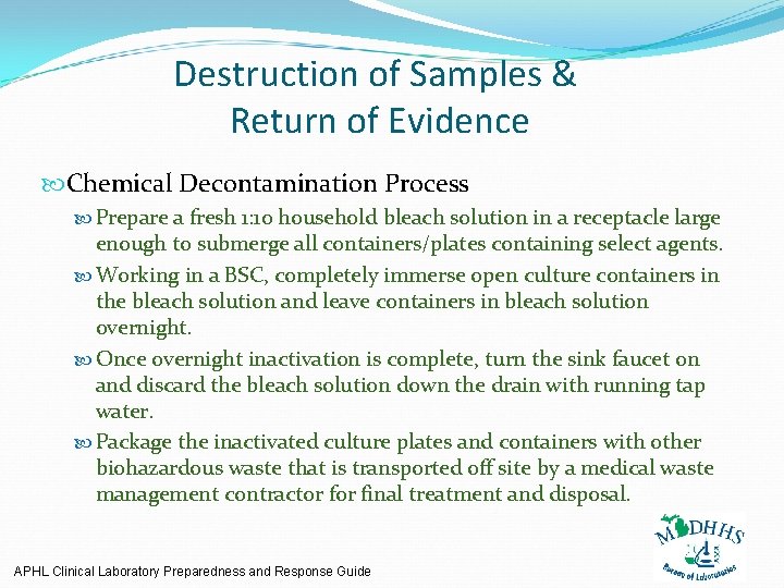 Destruction of Samples & Return of Evidence Chemical Decontamination Process Prepare a fresh 1: