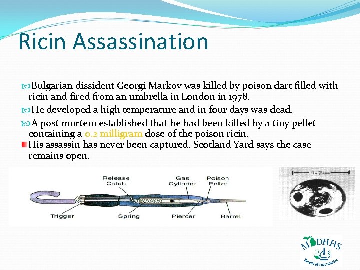 Ricin Assassination Bulgarian dissident Georgi Markov was killed by poison dart filled with ricin