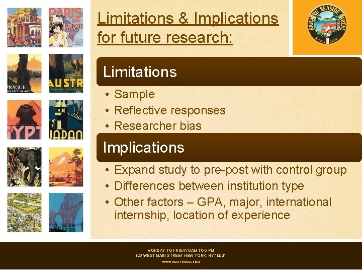 Limitations & Implications for future research: Limitations • Sample • Reflective responses • Researcher