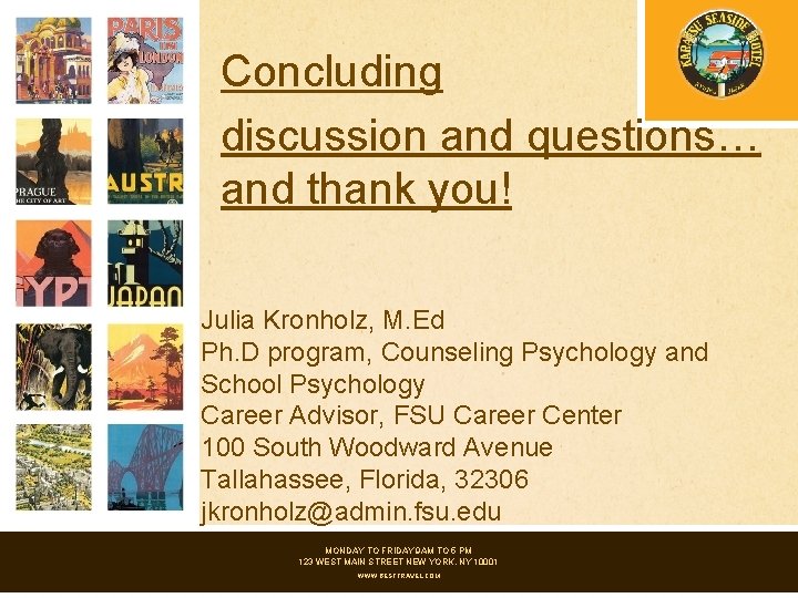 Concluding discussion and questions… and thank you! Julia Kronholz, M. Ed Ph. D program,