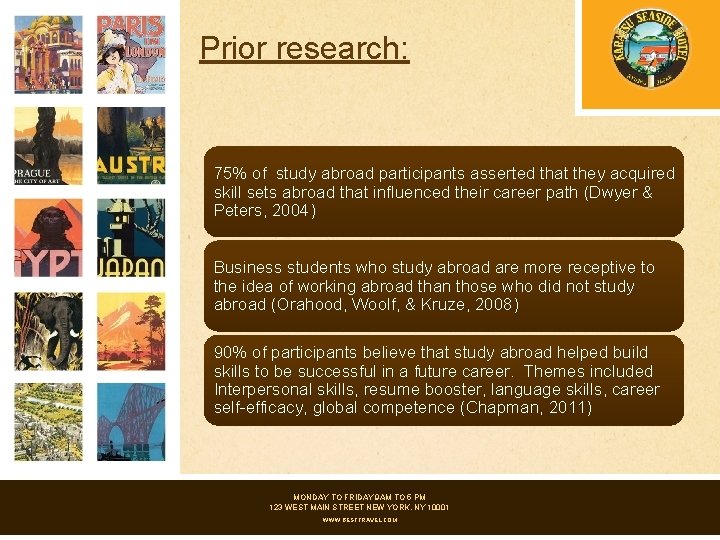 Prior research: 75% of study abroad participants asserted that they acquired skill sets abroad