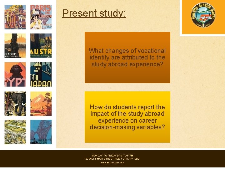 Present study: What changes of vocational identity are attributed to the study abroad experience?