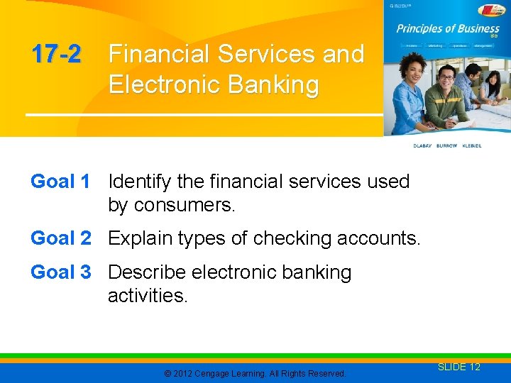 17 -2 Financial Services and Electronic Banking Goal 1 Identify the financial services used