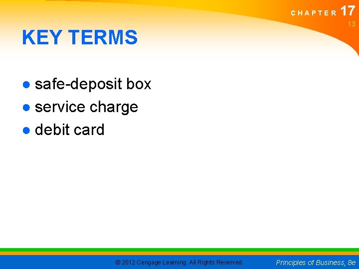 CHAPTER KEY TERMS 17 13 ● safe-deposit box ● service charge ● debit card