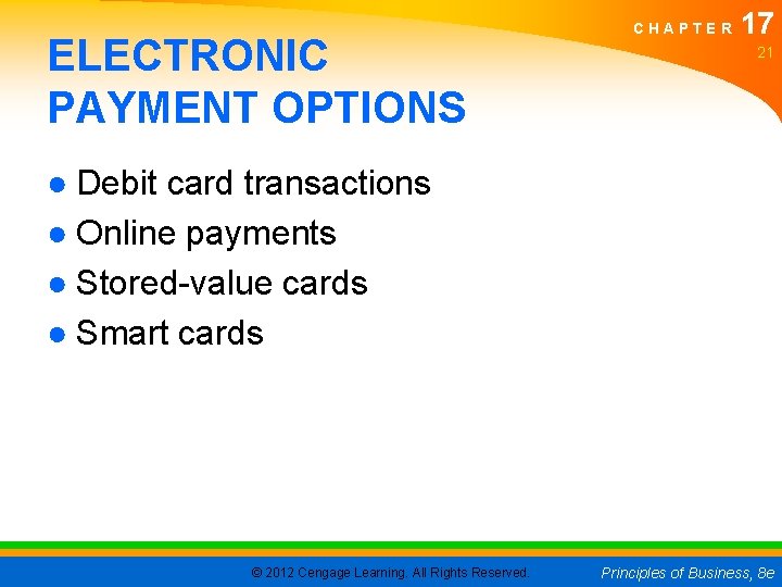 ELECTRONIC PAYMENT OPTIONS CHAPTER 17 21 ● Debit card transactions ● Online payments ●