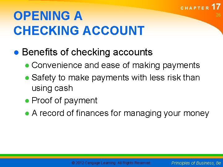 OPENING A CHECKING ACCOUNT CHAPTER 17 26 ● Benefits of checking accounts ● Convenience