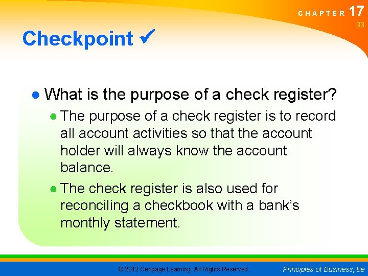 CHAPTER 17 33 Checkpoint ● What is the purpose of a check register? ●