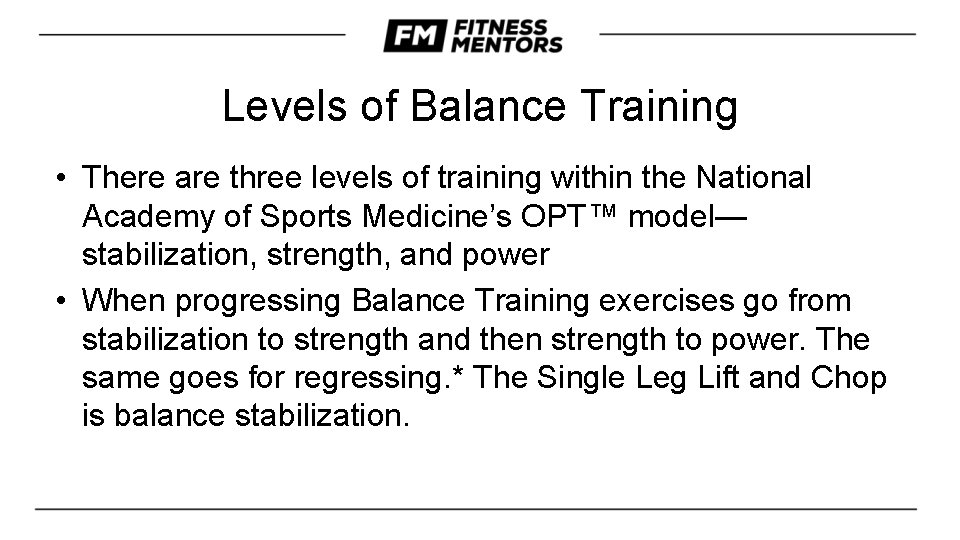 Levels of Balance Training • There are three levels of training within the National