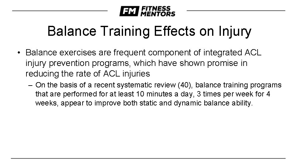 Balance Training Effects on Injury • Balance exercises are frequent component of integrated ACL