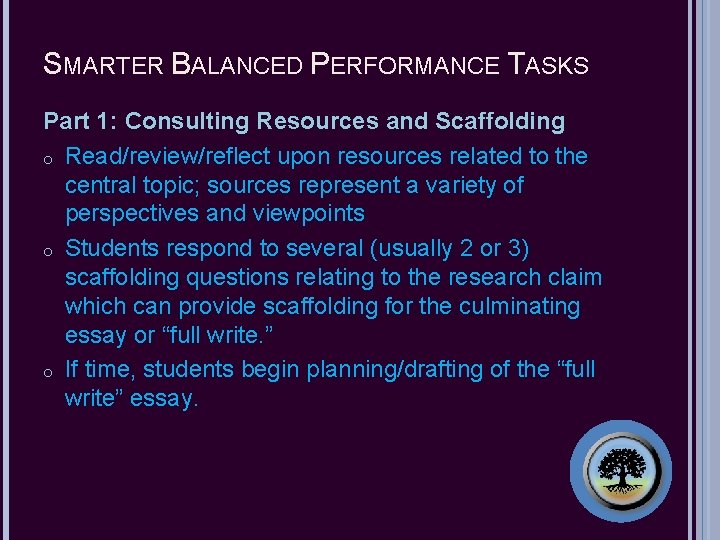 SMARTER BALANCED PERFORMANCE TASKS Part 1: Consulting Resources and Scaffolding o Read/review/reflect upon resources