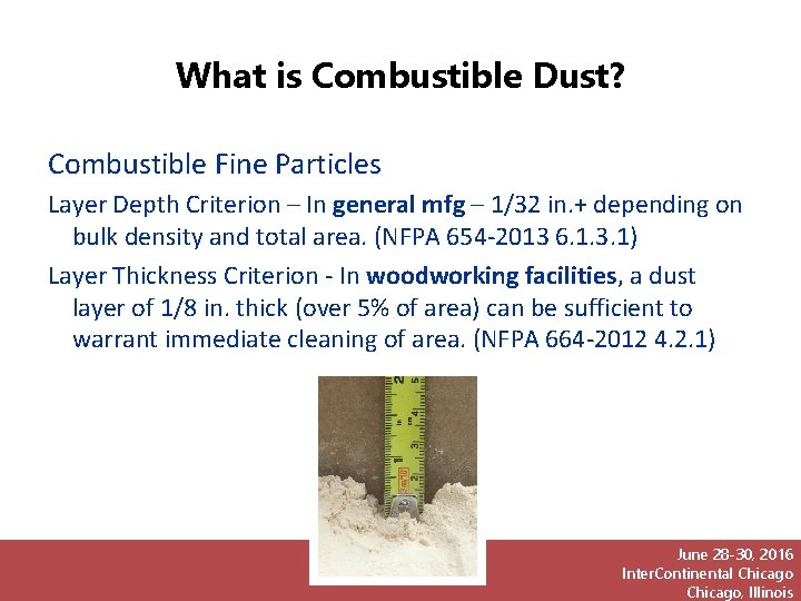 What is Combustible Dust? Combustible Fine Particles Layer Depth Criterion – In general mfg