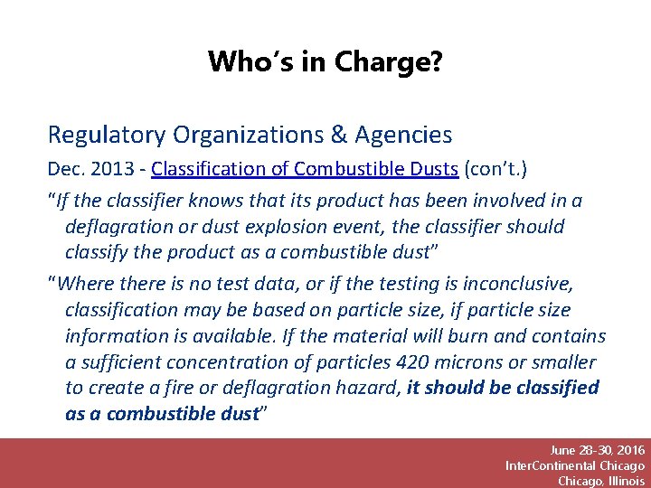 Who’s in Charge? Regulatory Organizations & Agencies Dec. 2013 - Classification of Combustible Dusts