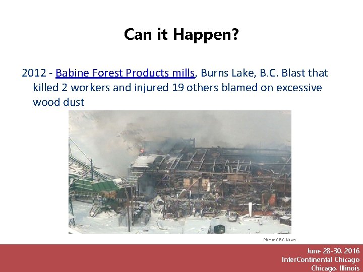 Can it Happen? 2012 - Babine Forest Products mills, Burns Lake, B. C. Blast