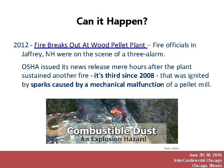 Can it Happen? 2012 - Fire Breaks Out At Wood Pellet Plant – Fire