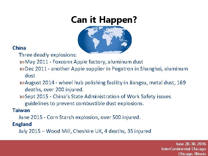 Can it Happen? China Three deadly explosions: May 2011 - Foxconn Apple factory, aluminum