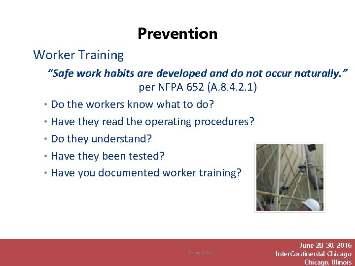 Prevention Worker Training “Safe work habits are developed and do not occur naturally. ”