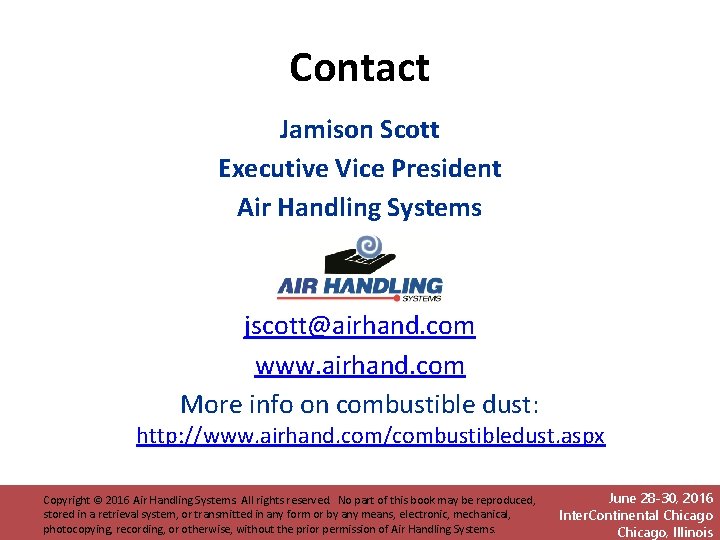 Contact Jamison Scott Executive Vice President Air Handling Systems jscott@airhand. com www. airhand. com