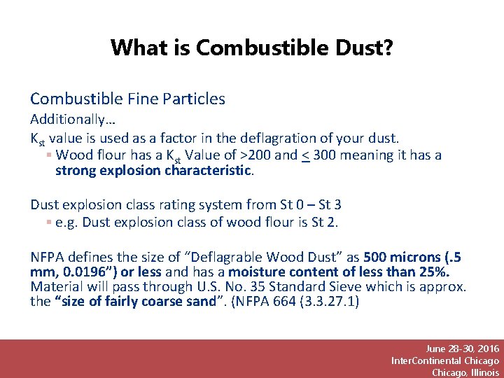 What is Combustible Dust? Combustible Fine Particles Additionally… Kst value is used as a