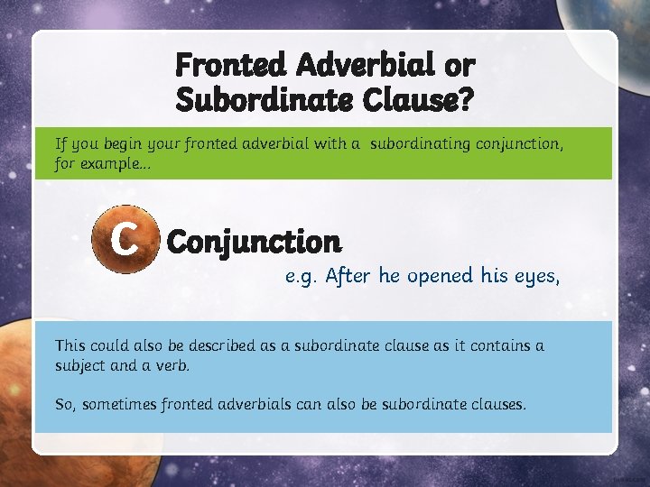 Fronted Adverbial or Subordinate Clause? If you begin your fronted adverbial with a subordinating Fronted Adverbial or Subordinate Clause? If you begin your fronted adverbial with a subordinating
