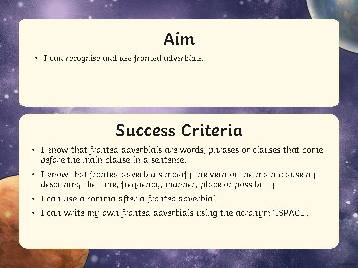 Aim • I can recognise and use fronted adverbials. Success Criteria • Statement I Aim • I can recognise and use fronted adverbials. Success Criteria • Statement I